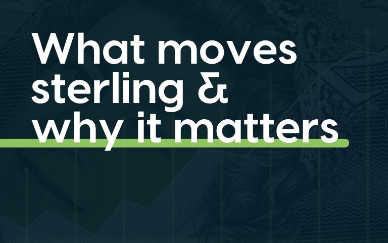 What drives sterling and what that means for your margins