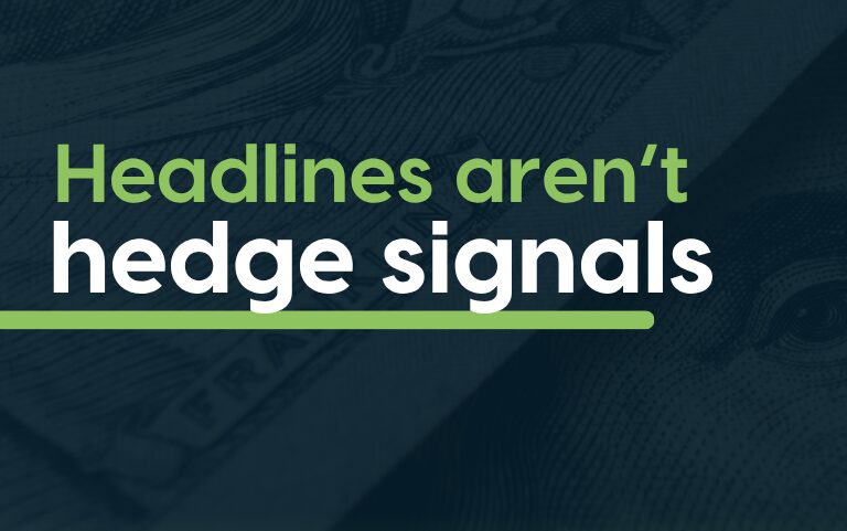 Why the loudest headline is rarely the right hedge signal